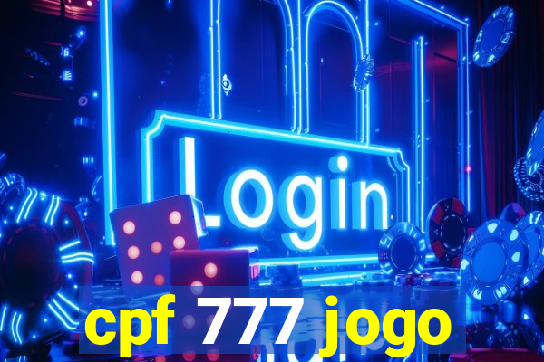 cpf 777 jogo